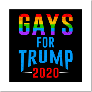 Gays For Donald Trump For President Election 2020 Posters and Art